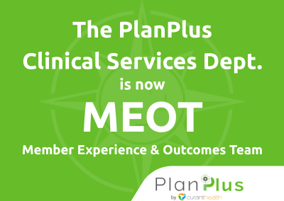 PlanPlus by Curant Health Renames Clinical Services Department to Member Experience & Outcomes Team, Reinforcing Commitment to Member-Centered Care